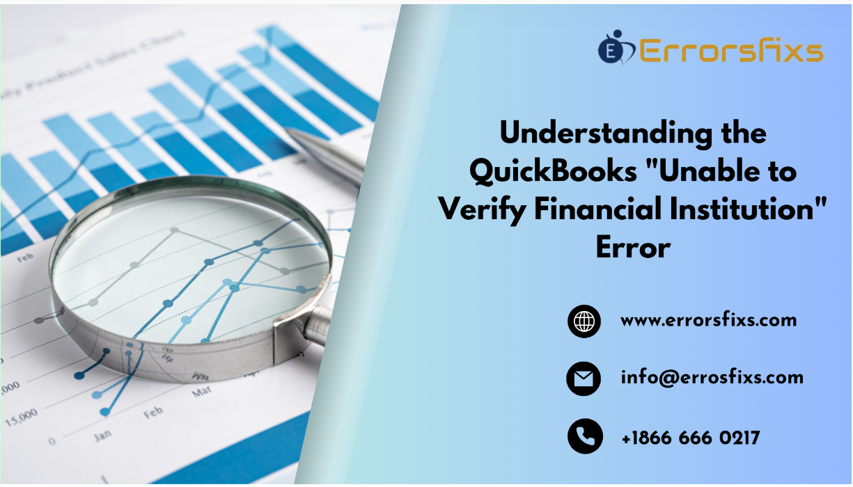 Understanding The Quickbooks “Unable To Verify Financial Institution” Error